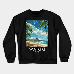 A Vintage Travel Illustration of Waikiki - Hawaii Crewneck Sweatshirt